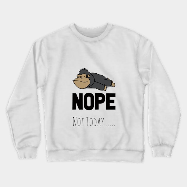 NOPE NOT TODAY KAWAii CUTE LAZY ANIMALS Crewneck Sweatshirt by kevenwal